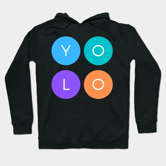 YOLO Quote Saying You Only Live Once Meme Hoodie by Elysian Alcove